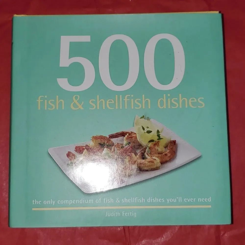 500 Fish & Shellfish Dishes